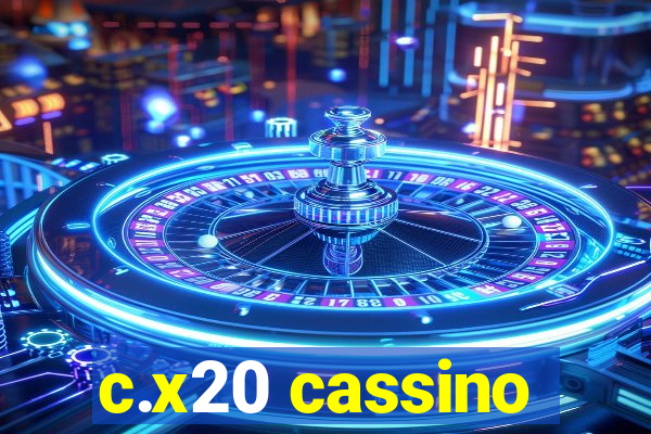 c.x20 cassino